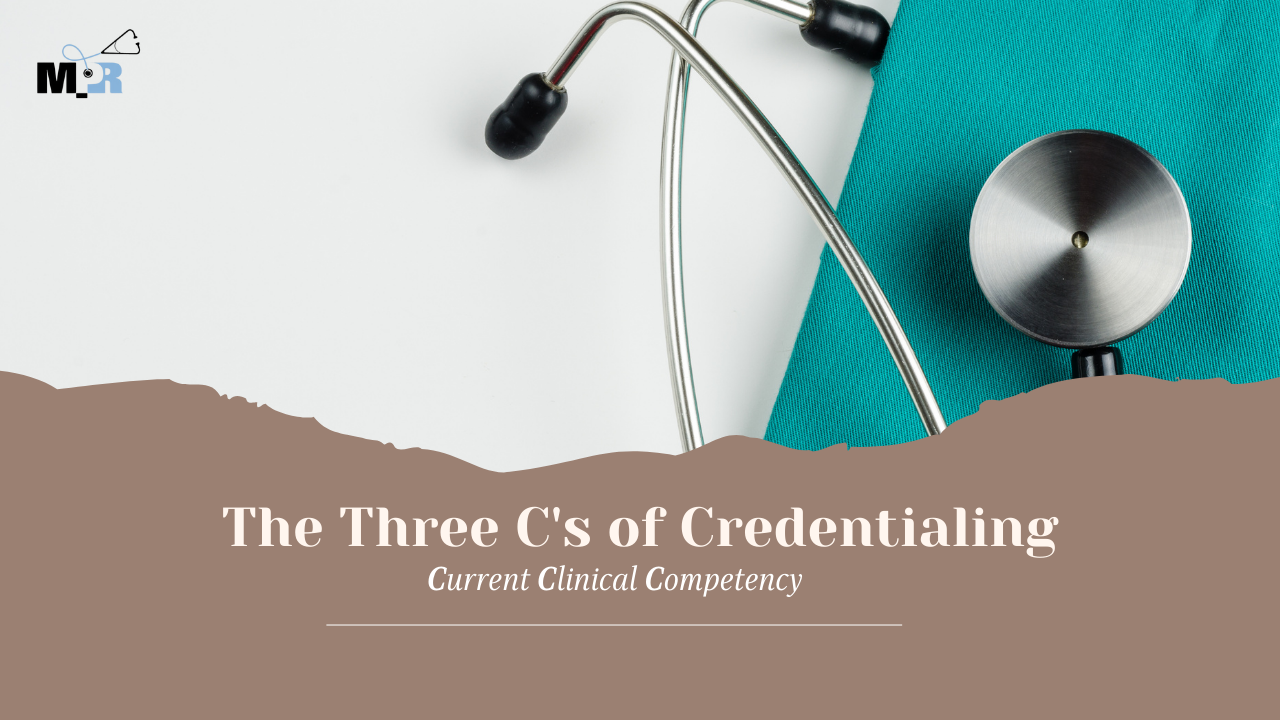 Current Clinical Competency Credentialing Medical Provider Resources