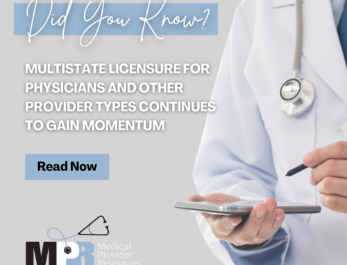 Multistate Licensure for Physicians and Other Provider Types Continues to Gain Momentum